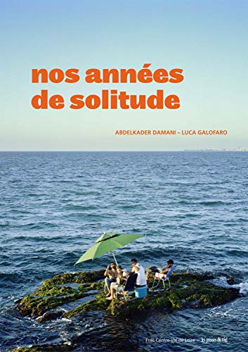 Beispielbild fr Nos annes de solitude: Biennale d'architecture d'Orlans zum Verkauf von Ammareal