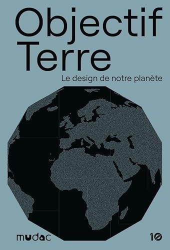 Stock image for Objectif Terre: Le design de notre plante for sale by Gallix