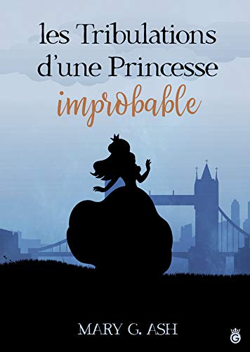 Beispielbild fr Les Tribulations d'une Princesse Improbable zum Verkauf von medimops