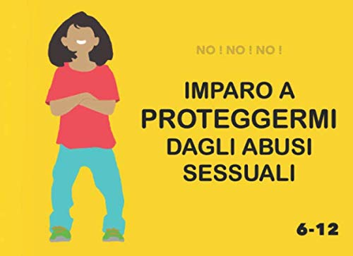 Stock image for No ! No ! No !: Imparo a proteggermi dagli abusi sessuali for sale by Revaluation Books