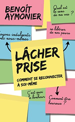 Stock image for Lcher prise : Comment se reconnecter  soi-mme for sale by medimops