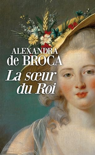 Stock image for La soeur du roi de Broca, Alexandra for sale by BIBLIO-NET