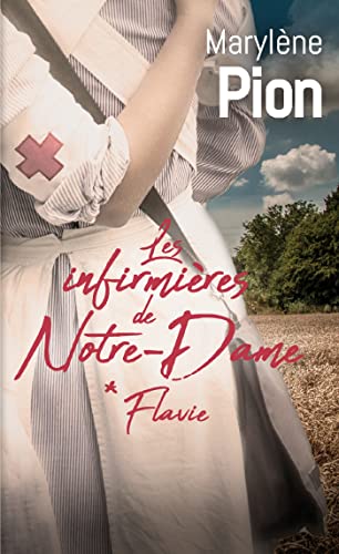 Stock image for Les infirmires de Notre-Dame, Tome 1 : Flavie for sale by medimops