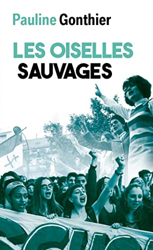 Beispielbild fr Les oiselles sauvages zum Verkauf von WorldofBooks