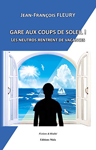 Stock image for Gare aux coups de soleil: Les neutros rentrent de vacances for sale by medimops