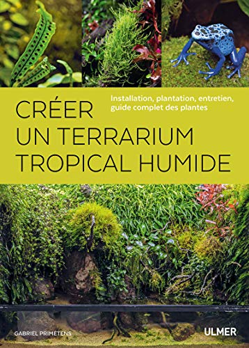 Stock image for Crer un terrarium tropical humide Primetens, Gabriel for sale by BIBLIO-NET