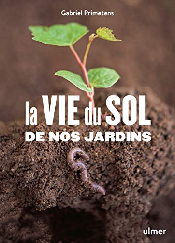 Stock image for La vie du sol au jardin for sale by medimops