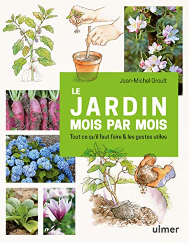 Beispielbild fr Le jardin mois par mois - Tout ce qu`il faut faire & les gestes utiles zum Verkauf von Buchpark