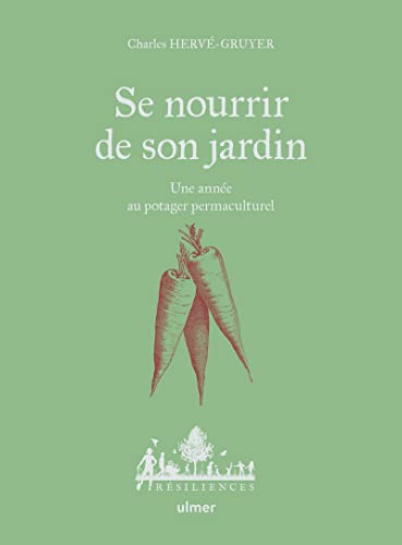 Beispielbild fr Se nourrir de son jardin - Une anne au potager permaculture zum Verkauf von Gallix