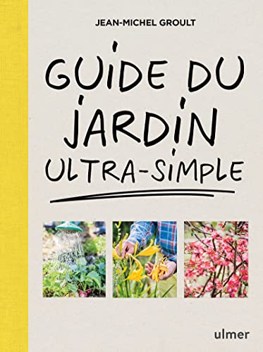 Beispielbild fr Guide du jardin ultra-simple zum Verkauf von medimops