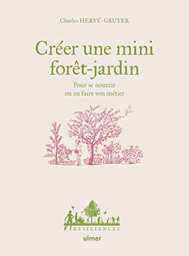 Beispielbild fr Crer une mini fort-jardin - Pour se nourrir ou en faire son mtier zum Verkauf von Gallix