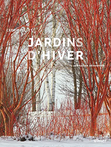 Beispielbild fr Jardins d'hiver - Une saison rinvente zum Verkauf von Gallix