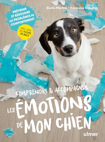 Beispielbild fr Comprendre et accompagner les motions de mon chien - Prvenir les problmes de comportement - Educa: ducation positive - Fleurs de Bach zum Verkauf von medimops