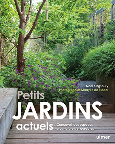 Beispielbild fr Petits jardins actuels - Concevoir des espaces plus naturels et plus durables zum Verkauf von Gallix