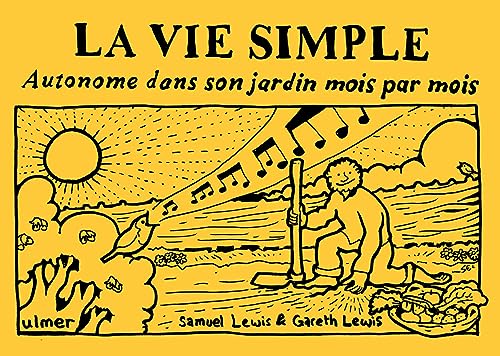 Beispielbild fr La vie simple - Autonome dans son jardin mois par mois zum Verkauf von Gallix