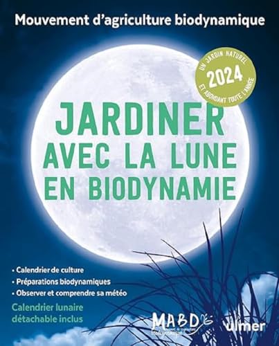 Beispielbild fr Jardiner avec la Lune en biodynamie 2024: Avec 1 calendrier lunaire détachable [FRENCH LANGUAGE - Soft Cover ] zum Verkauf von booksXpress