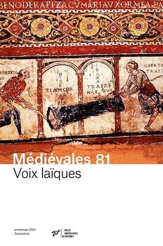 Stock image for MEDIEVALES N.81 ; VOIX LAIQUES, VOIX DES LAICS for sale by Librairie Guillaume Bude-Belles Lettres