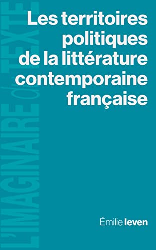 Beispielbild fr Les Territoires Politiques De La Littrature Contemporaine Franaise : Espace, Ligne, Mouvement zum Verkauf von RECYCLIVRE