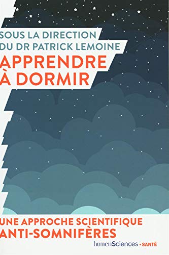 Stock image for Apprendre  Dormir : Une Approche Scientifique Anti-somnifres for sale by RECYCLIVRE