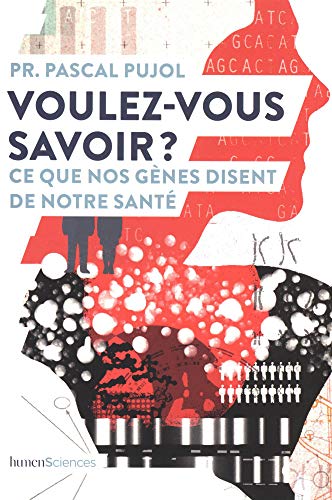 9782379311185: Voulez-vous savoir ?: Ce que nos gnes disent de notre sant