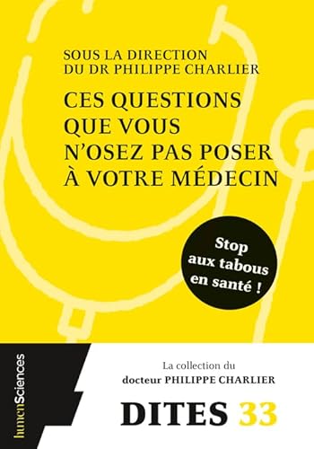 Beispielbild fr Ces Questions Que Vous N'osez Pas Poser  Votre Mdecin : Stop Aux Tabous En Sant ! zum Verkauf von RECYCLIVRE
