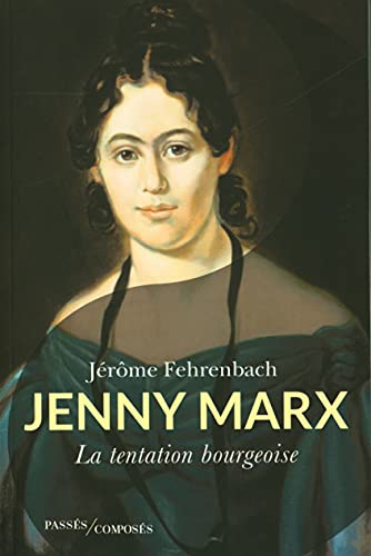 Beispielbild fr Jenny Marx: La tentation bourgeoise zum Verkauf von WorldofBooks