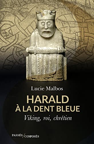 Stock image for HARALD  la dent bleue. Viking, roi, chrtien for sale by Librairie La MASSENIE  MONTOLIEU