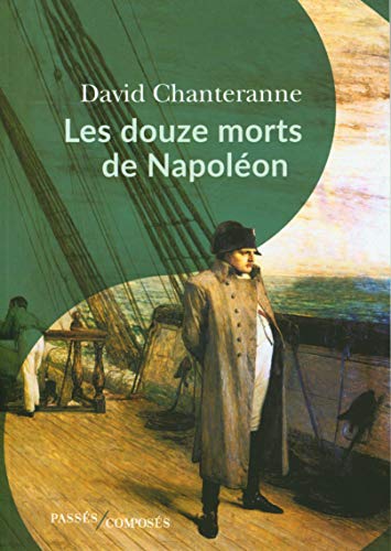 Beispielbild fr Les Douze Morts De Napolon zum Verkauf von RECYCLIVRE