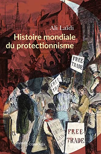 Imagen de archivo de Histoire mondiale du protectionnisme a la venta por medimops