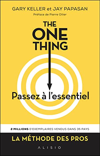 Stock image for The One Thing : Passez  L'essentiel ! : Comment Russir Tout Ce Que Vous Entreprenez for sale by RECYCLIVRE