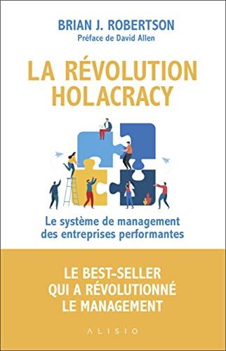 Beispielbild fr La rvolution holacracy: Le systme de management des entreprises performantes zum Verkauf von Gallix