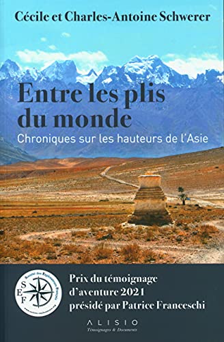 Stock image for Entre les plis du monde: Chroniques sur les hauteurs de l'Asie for sale by medimops