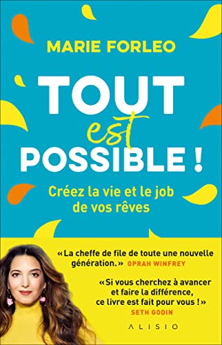 Stock image for Tout est possible !: Crez la vie et le job de vos rves for sale by GF Books, Inc.