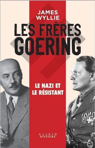 Beispielbild fr Les Frres Goering: Le nazi et le rsistant zum Verkauf von medimops