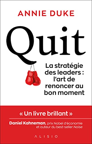 Stock image for Quit: La stratgie des leaders : l'art de renoncer au bon moment. for sale by Librairie A LA PAGE