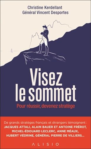 Beispielbild fr Visez le sommet: Pour russir, devenez stratge zum Verkauf von Librairie A LA PAGE