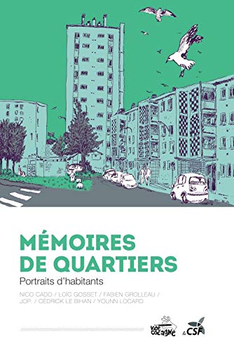 Beispielbild fr Mmoires de quartiers: Portraits d'habitants [Broch] Cado, Nico; Gosset, Loc; Grolleau, Fabien; Le Bihan, Cdrick et Collectif zum Verkauf von BIBLIO-NET