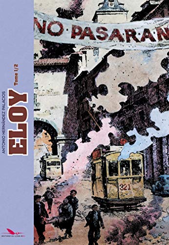 Imagen de archivo de Eloy, Tome 1 : Un home parmi tant d'autres ; Rio Manzanares a la venta por Revaluation Books