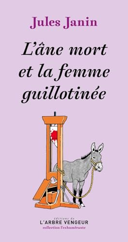 Beispielbild fr L'ne mort et la femme guillotine zum Verkauf von Gallix