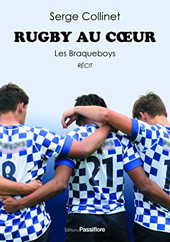 Beispielbild fr Rugby Au Coeur, Les Braqueboys : Rcit zum Verkauf von RECYCLIVRE