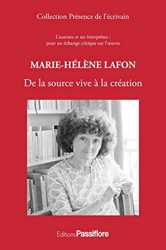 Beispielbild fr MARIE-HELENE LAFON : DE LA SOURCE VIVE A LA CREATION zum Verkauf von Gallix