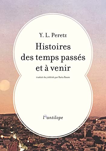 Stock image for Histoires des temps passs et  venir for sale by Gallix