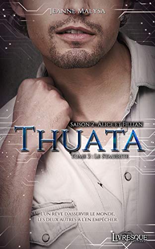 Stock image for Thuata, saison 2 : Alice & Fillian, tome 2: Le Stagirite for sale by Buchpark