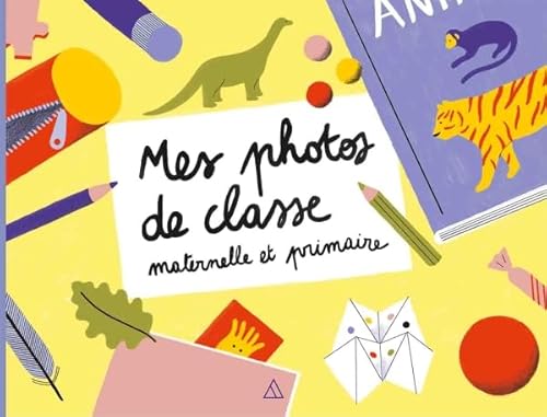 9782379640247: Mes photos de classe : maternelle et primaire