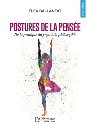 9782379660733: Postures de la pense - De la pratique du yoga  la philosophie