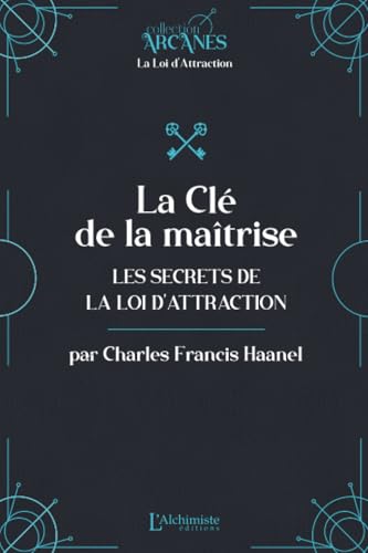 Beispielbild fr La Cl de la matrise - Les secrets de la Loi d'attraction zum Verkauf von Buchpark