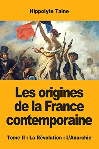 Beispielbild fr Les origines de la France contemporaine : Tome II : La Rvolution : L'Anarchie zum Verkauf von Buchpark