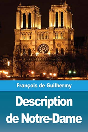 Imagen de archivo de Description de Notre-Dame (French Edition) a la venta por Lucky's Textbooks