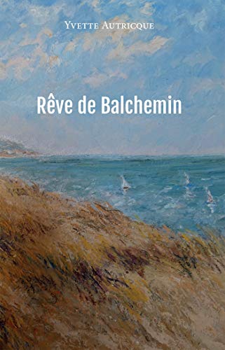 Beispielbild fr Rve de Balchemin zum Verkauf von medimops