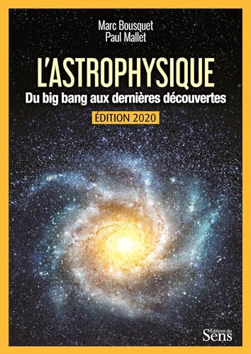 Beispielbild fr L'astrophysique. Du Big Bang aux dernires dcouvertes zum Verkauf von Gallix